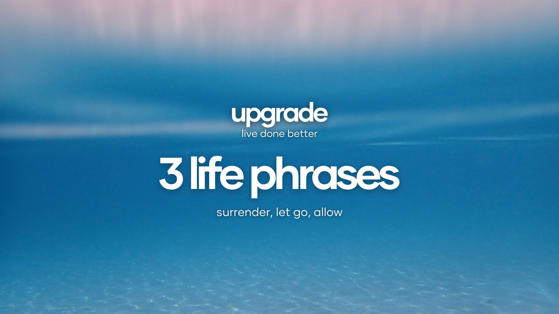 3 life phrases