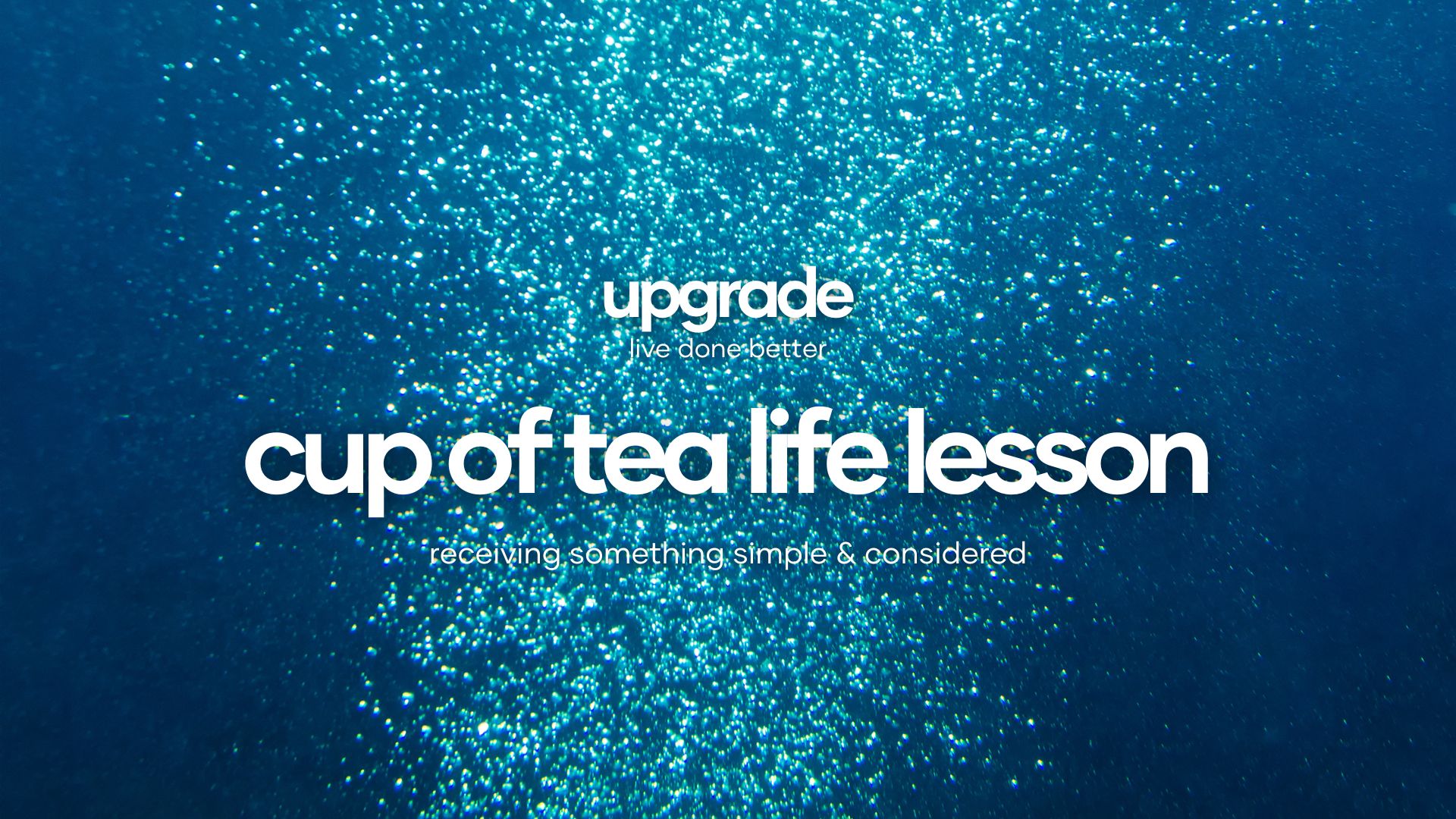 cup of tea life lesson